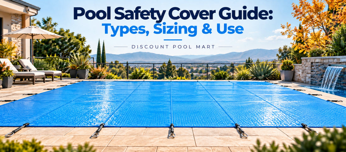 Pool Safety Cover Guide: Types, Sizing & Use