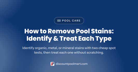 How to Remove Pool Stains: Identify & Treat Each Type
