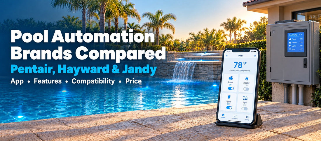 Pool Automation Brands Compared: Pentair, Hayward & Jandy