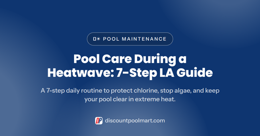 Pool Care During a Heatwave: 7-Step LA Guide