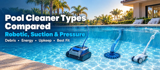 Pool Cleaner Types Compared: Robotic, Suction & Pressure