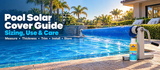 Pool Solar Cover Guide: Sizing, Use & Care