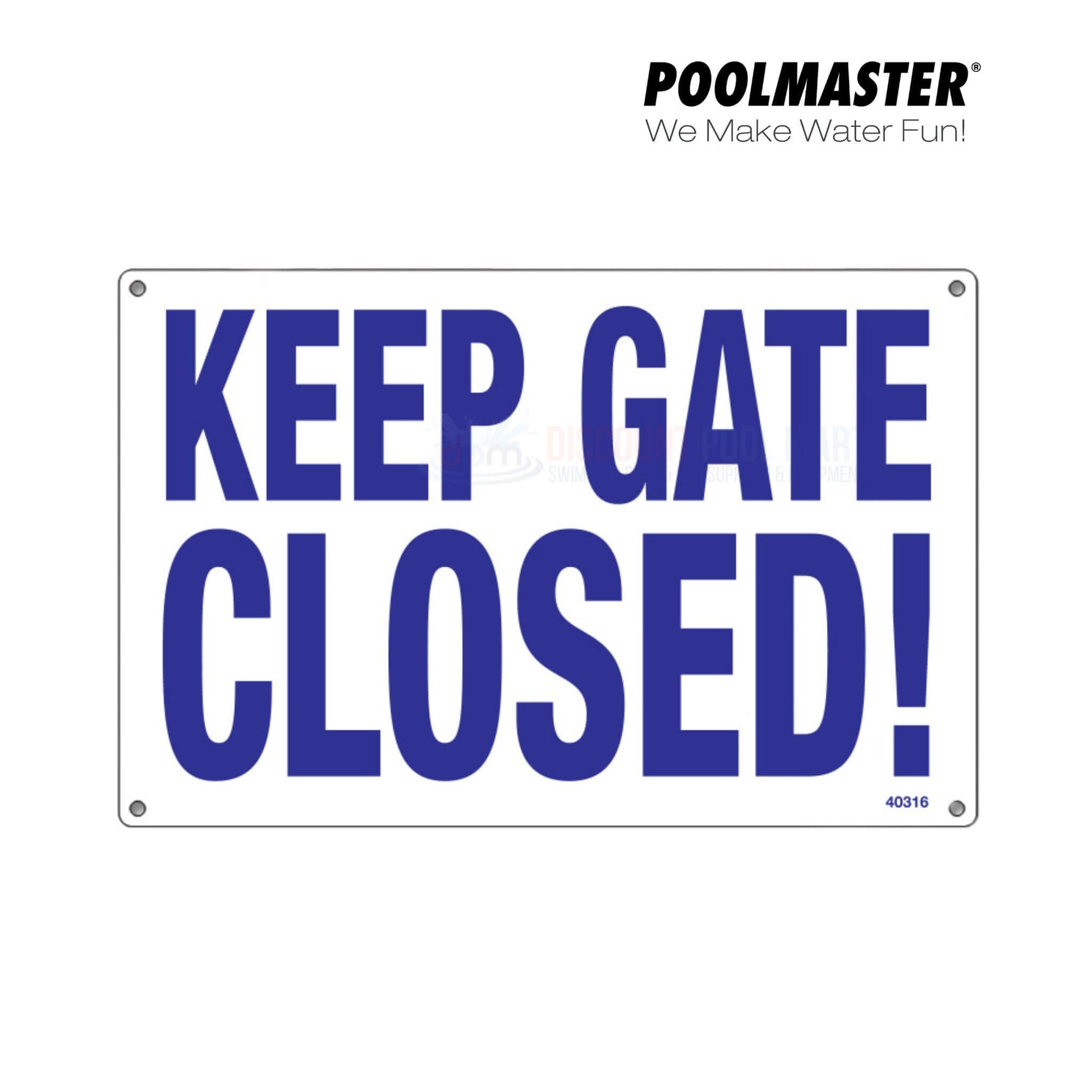Poolmaster Keep Gate Closed Sign 40316, 18" x 12", durable outdoor sign by Discount Pool Mart DPM.
