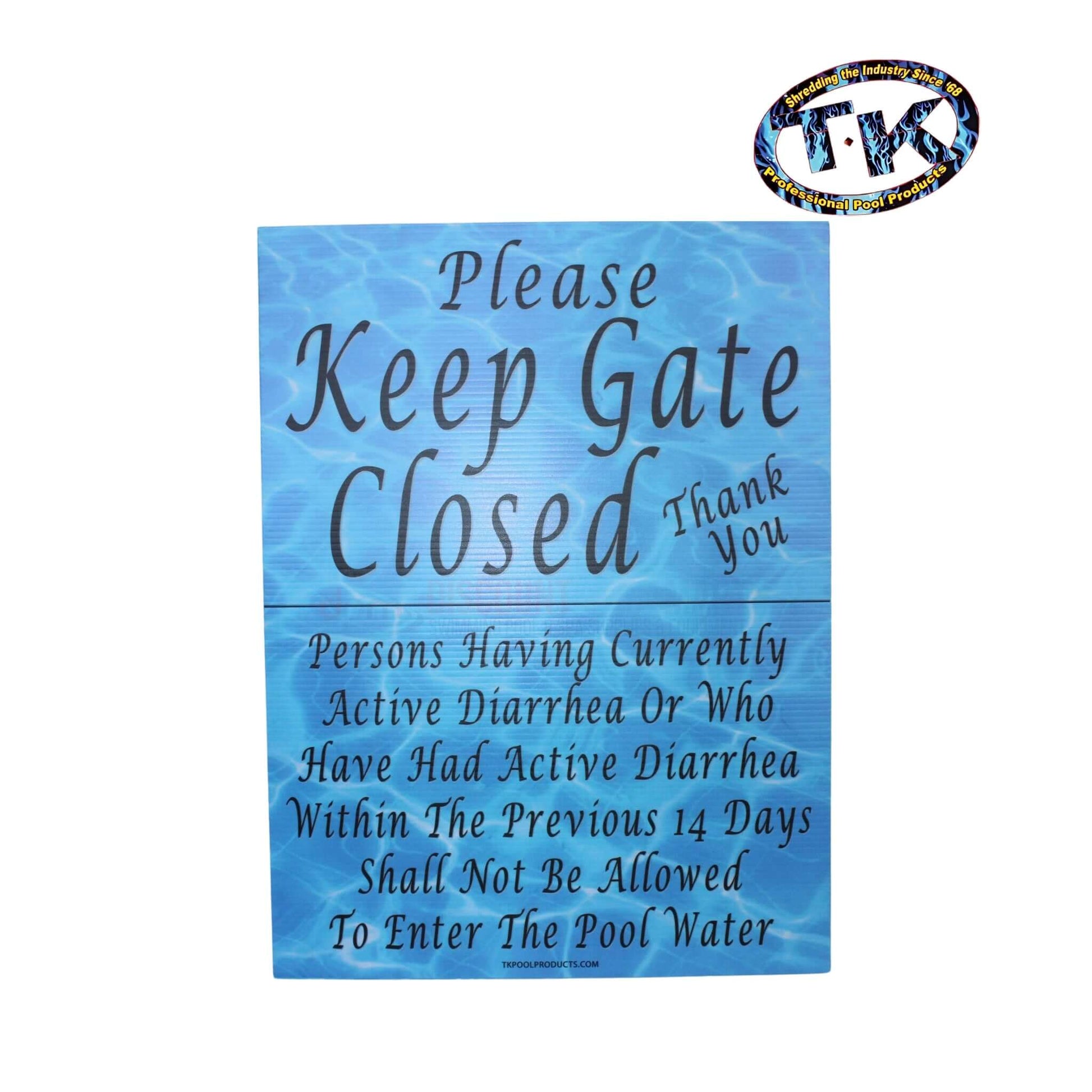 T&K Please Keep Gate Closed + Diarrhea Sign 18x24 for pools, SKU TKGDS, from Discount Pool Mart DPM.